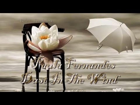 ♡ツ Paula Fernandes - Dust In The Wind (Tradução) ♡ツ