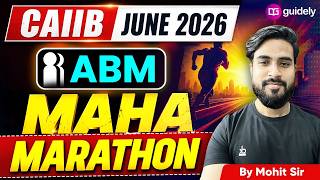 CAIIB ABM Final Marathon | CAIIB June Final Marathon| CAIIB Exam Preparation | ABM By Mohit Sir
