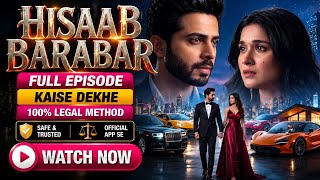 Hisab Barabar Full Episode कैसे देखें? 😱 | Story TV पर Full Episode