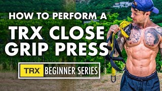 Develop your triceps with the TRX Close Grip Chest Press