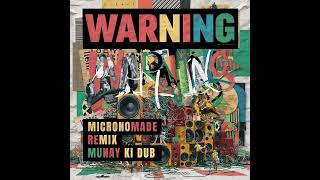 Munay Ki Dub - Warning (Micronomade Remix)