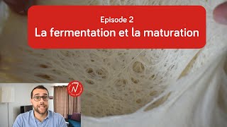 La Fermentation Et La Maturation - Episode 2