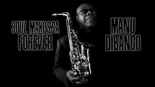 MANU DIBANGO - SOUL MAKOSSA FOREVER