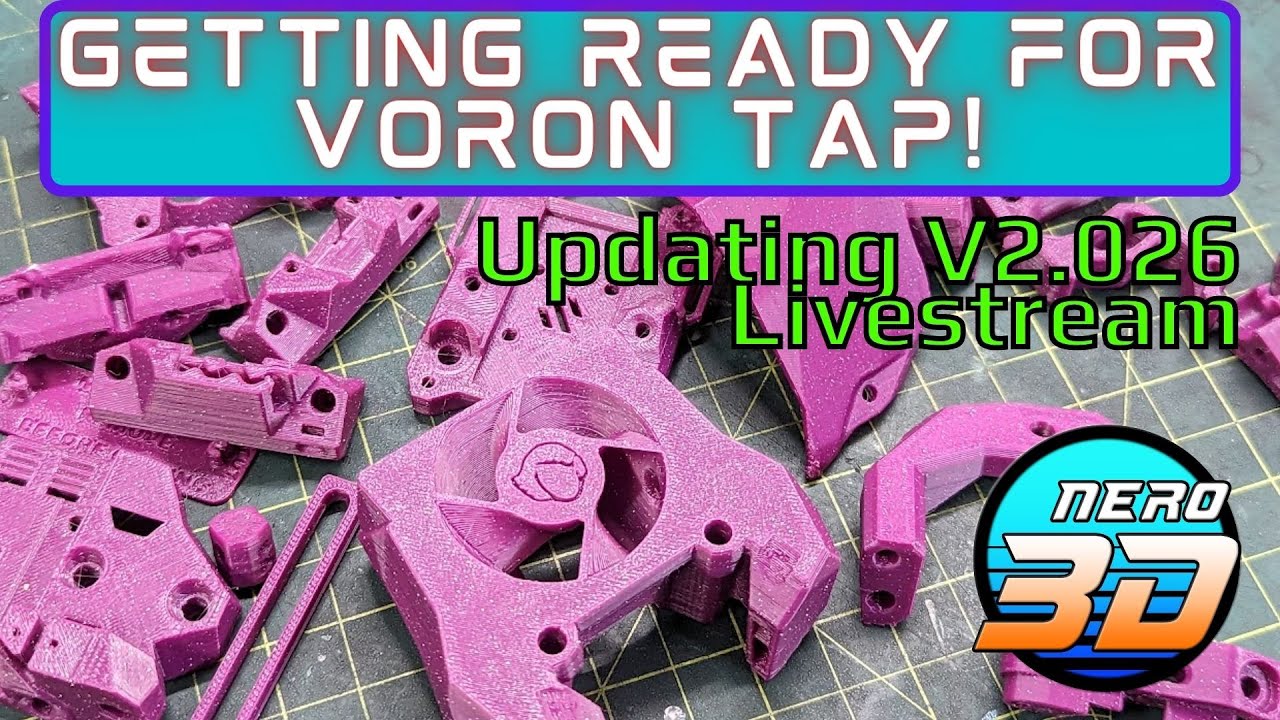 Upgrading V2.026 in prep for Voron TAP - LIVESTREAM! 