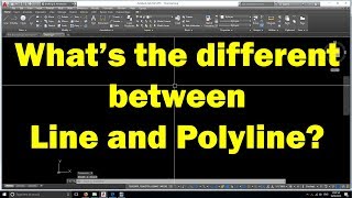 AutoCAD tutorial | What is the different between Line and Polyline in AutoCAD