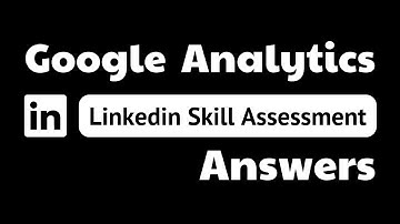google analytics linkedin assessment answers || theanswershome