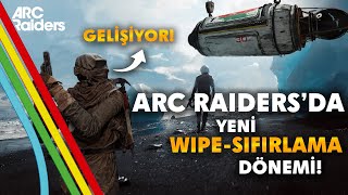 Arc Raidersda Yeni̇ Wipe Dönemi̇ Sıfırlama Artık Daha Kolay Tüm Değişiklikler