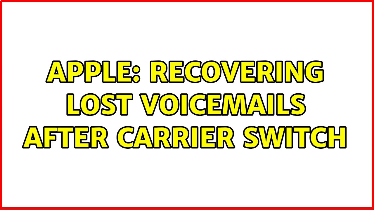 Apple Recovering lost voicemails after carrier switch YouTube