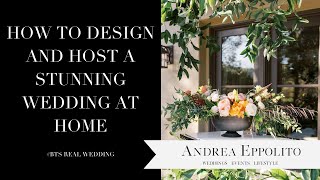 How To Design And Set Up An At Home Wedding - Las Vegas Wedding Planner Andrea Eppolito
