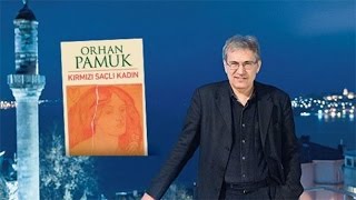 Nobel Ödüllü Orhan Pamuk Yaşamından Kesitler Ve Kırmızı Saçlı Kadın