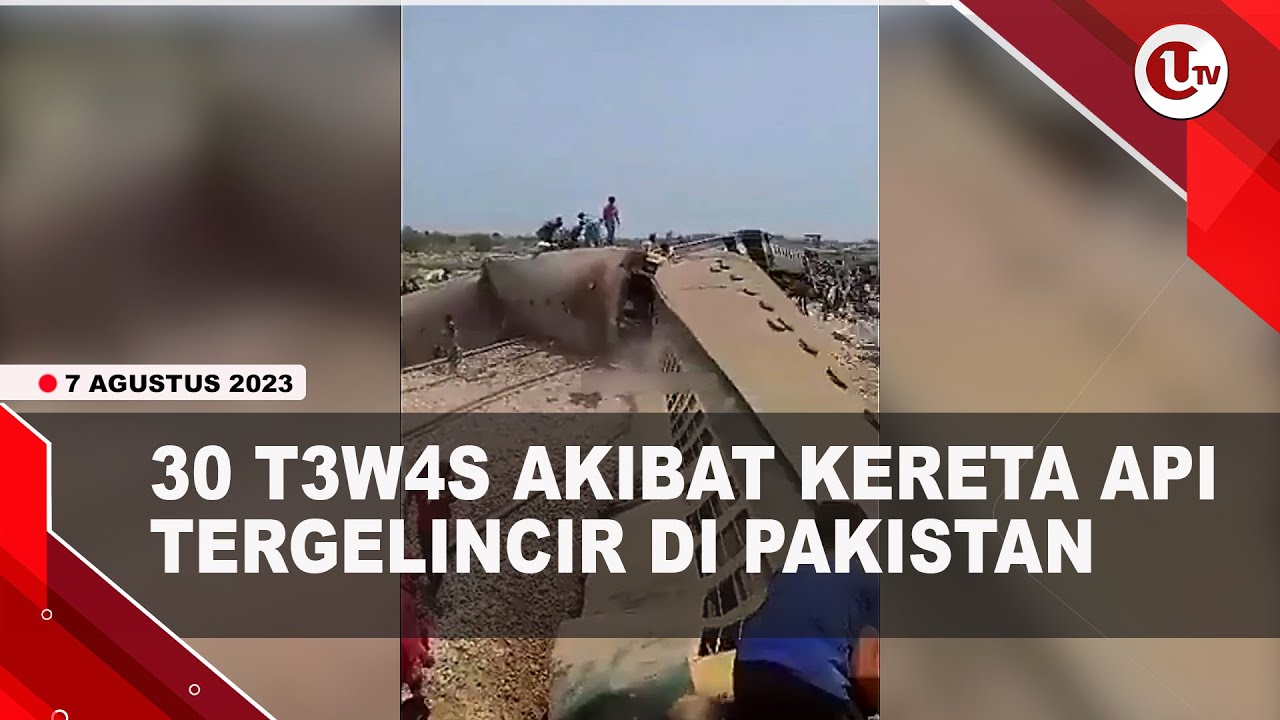 30 ORANG T3W4S DALAM KECELAKAAN KERETA API DI PAKISTAN | U-NEWS - YouTube