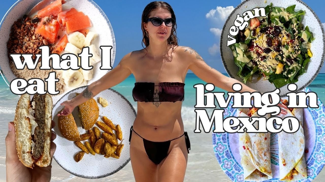 What I eat in a day in Mexico! Vegan summer meals inspo 🌱🌞