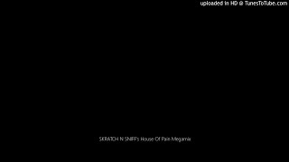 SKRATCH N SNIFF's House Of Pain Megamix