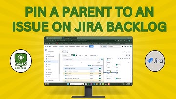 How to Pin a Parent to an Issue on Jira Backlog - Step-by-Step Guide