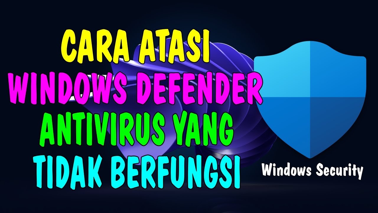 Cara mengatasi microsoft windows defender antivirus yang tidak