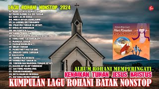 Lagu Rohani Batak Terbaru 2024 || Lagu Rohani Pujian Spesial Hari Kenaikan Tuhan Jesus Kristus