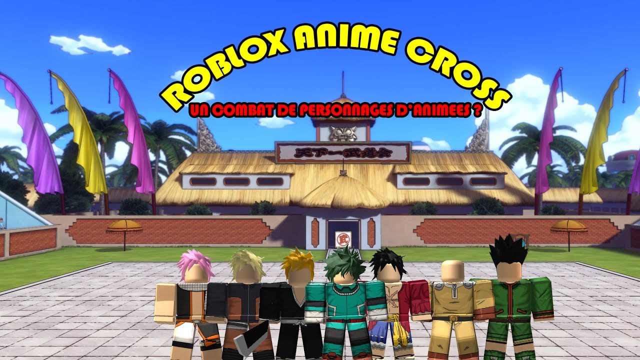 COMBAT DE PERSO D ANIMES ANIME CROSS SUR ROBLOX YouTube 