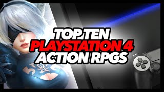 Must Have PS4 Action RPGs