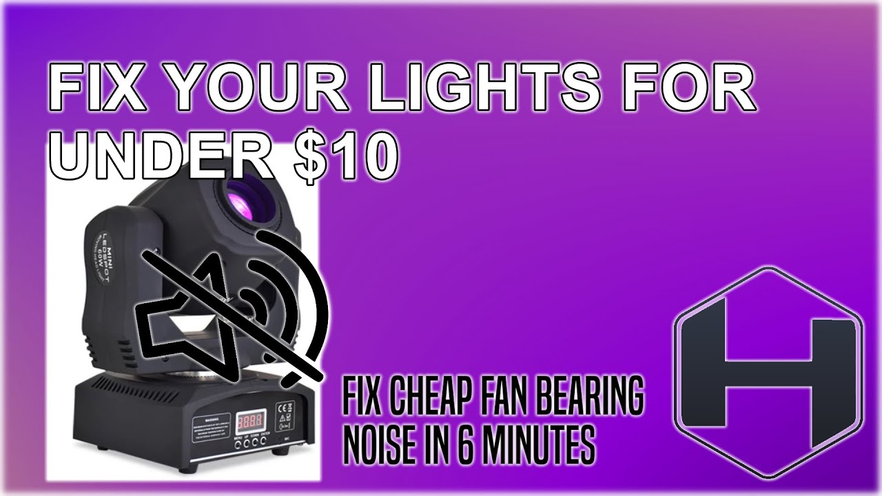Fix your loud moving head fans! | Tutorial for 60w Moving Head