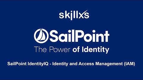 SailPoint IdentityIQ - Identity and Access Management | SkillXS