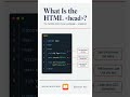 What is the HTML head?