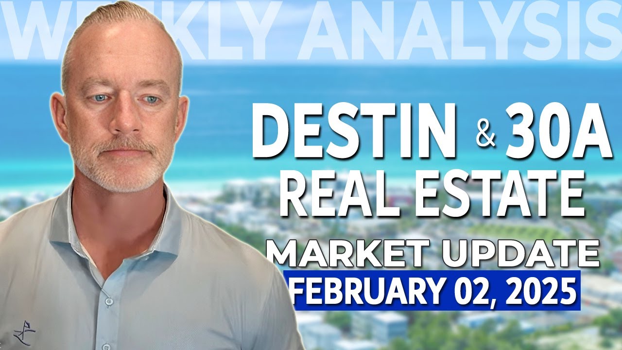 Destin and 30A Florida Real Estate Market Update (February 02, 2026)