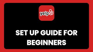 How to set up Yelp for first time users