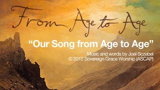 Miniatura de vídeo de "Our Song from Age to Age [Official Lyric Video]"