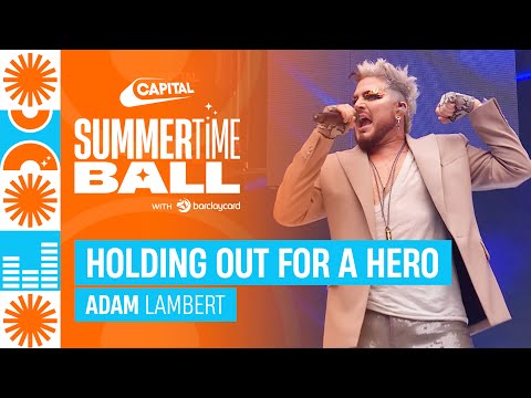 Adam Lambert - Holding Out For A Hero | Capital