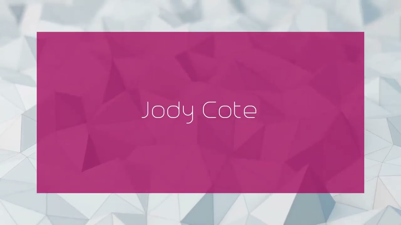 Jody Cote - appearance