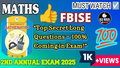 Important Long Questions | Maths Class 11 | FBISE 2nd Annual Exam 2025 | Must Watch Before Exam