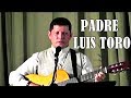 🎵Hermosa Balada🎸CANTA EL PADRE LUIS TORO🐂🌸"TU SONRISA DE JAZMÍN"🌸 FULL HD 1080p