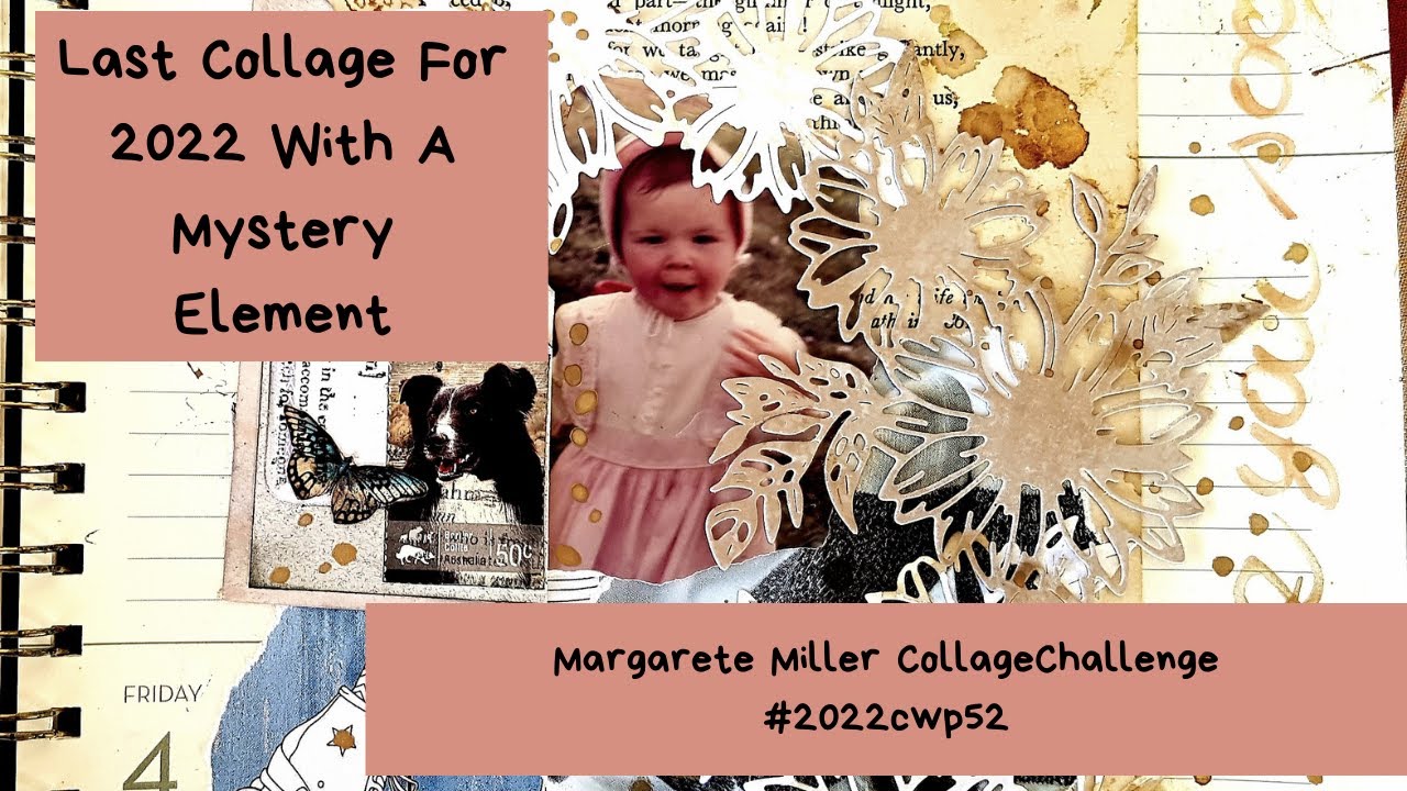 #2022cwp52 MIXED MEDIA COLLAGE MARGARETE MILLER CHALLENGE WEEK 52 - YouTube