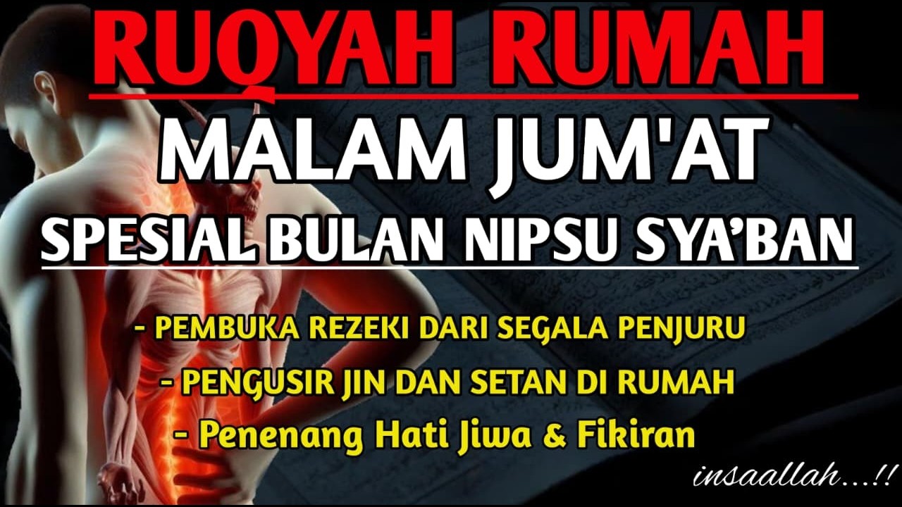 RUQYAH RUMAH BULAN NIPSU SYA'BAN USIR JIN,SETAN , RUMAH DEGAN AYAT PENYEMBUH| MUHAMMAD HIJAZI