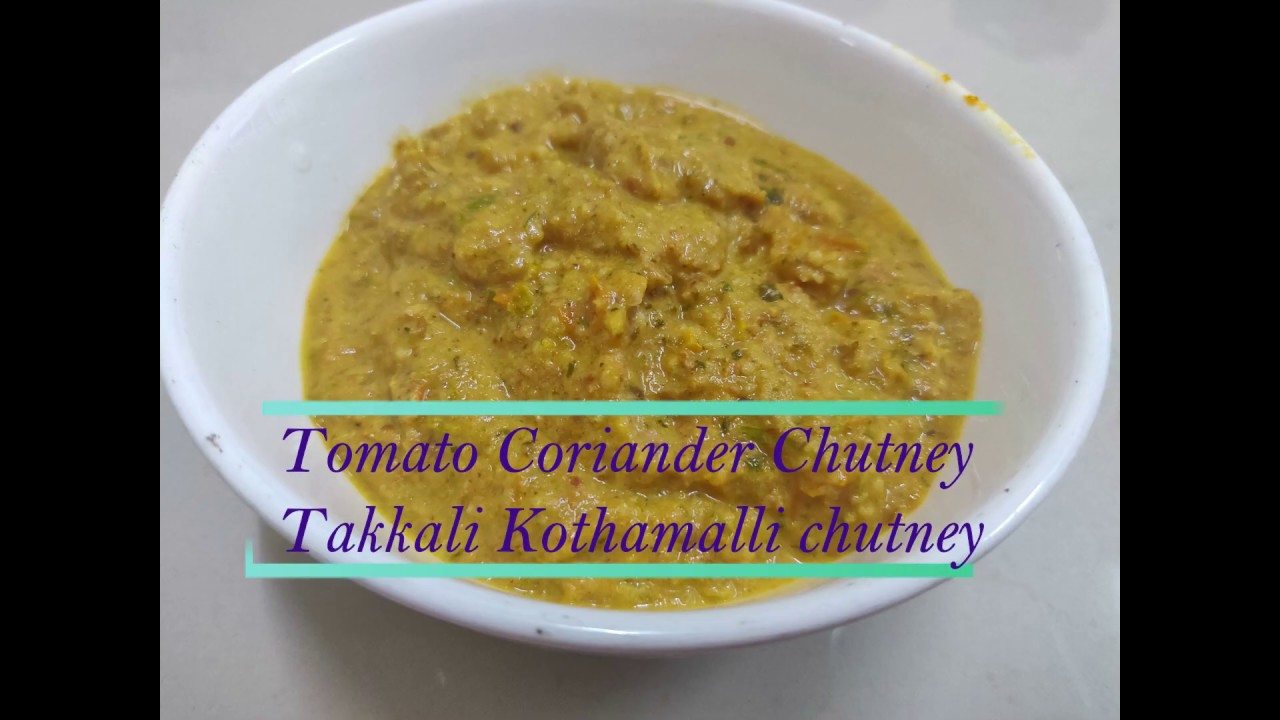 Tomato Coriander Chutney Takkali Kothamalli Chutney Idli Dosa
