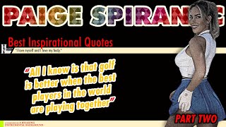 Paige Spiranac - Best Inspirational Quotes - Part Two