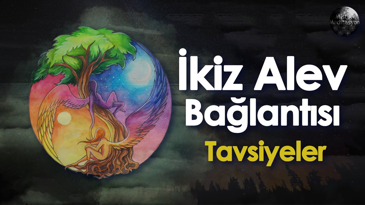 İkiz Alev Bağlantısı | Bilgiler ve Tavsiyeler