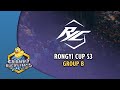 Rongyi Cup S3: Group B with @Light_VIP | Replay Cast ft Clem, ShoWTimE, Zoun and Bunny!