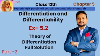 Class 12th Math NCERT Exercises 5.2 Full Solution ( Theory of Differentiation) || Live Classes ||