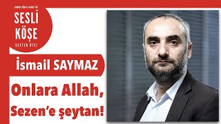 İsmail Saymaz ''Dün güvercini vurdular, bugün serçeyi boğazlıyorlar'' Sesli Köşe Yazısı 20 Ocak 2022