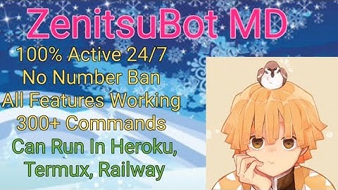 Latest Multi Device WhatsApp Bot | Sc Bot Wa Md No Enc 100% | ZenitsuBot | Active 24/7 | Deepak