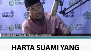 HARTA SUAMI YANG DIPERGUNAKAN OLEH ISTRI - USTADZ BAHRUN NIDA, LC.