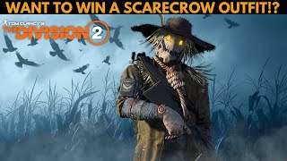 The Division 2 - WANT TO WIN A SACRECROW OUTFIT?