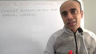 IT with Varun Vohra - ITGC & Risk - Conceptual Bytes - Change Authorization Workflow