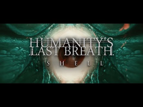 Humanity's Last Breath - Shell