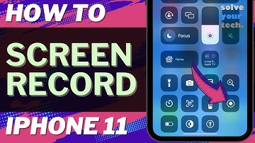 How to Screen Record on iPhone 11