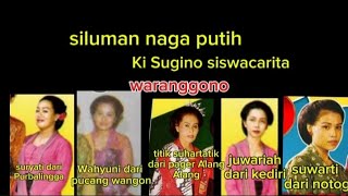 Siluman naga putih Ki Sugino siswacarita kaset 02