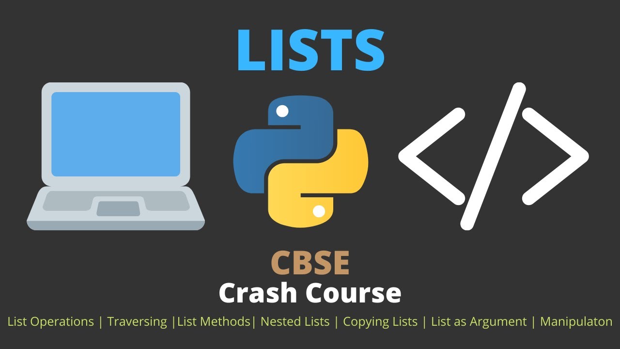 CBSE CS XI Chapter 9: Lists| CBSE Crash Course Class 11 | One Shot ...