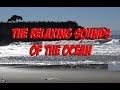 Relaxing sounds of the ocean