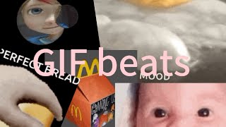 So I made GIF beats